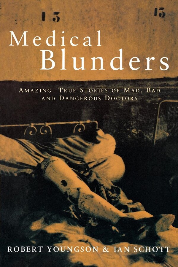 Medical Blunders by Robert Youngson, Paperback | Indigo Chapters