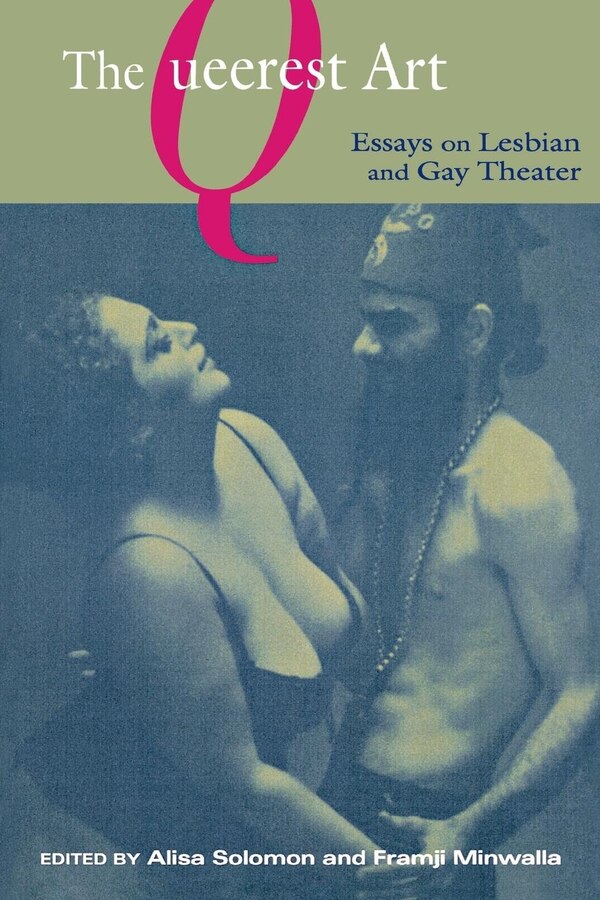The Queerest Art by Alisa Solomon, Paperback | Indigo Chapters