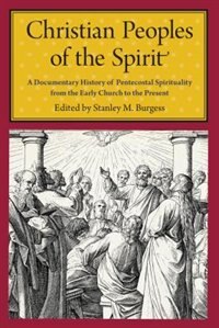 Christian Peoples Of The Spirit by Stanley M. Burgess, Hardcover | Indigo Chapters