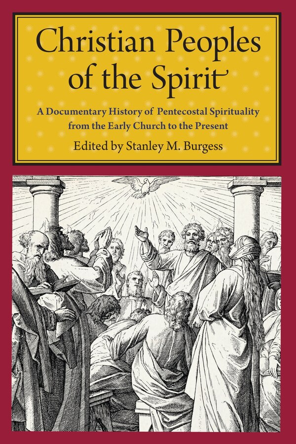 Christian Peoples Of The Spirit by Stanley M. Burgess, Paperback | Indigo Chapters