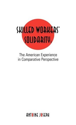 Skilled Workers' Solidarity by Antoine Joseph, Hardcover | Indigo Chapters