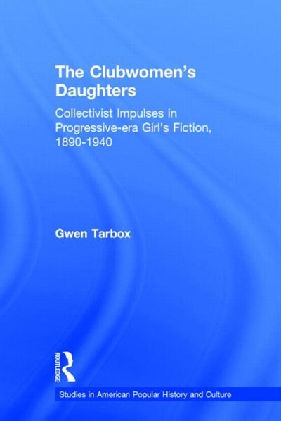 The Clubwomen's Daughters by Gwen Tarbox, Hardcover | Indigo Chapters