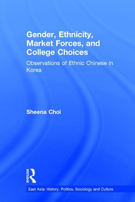 Gender Ethnicity and Market Forces by Sheena Choi, Hardcover | Indigo Chapters