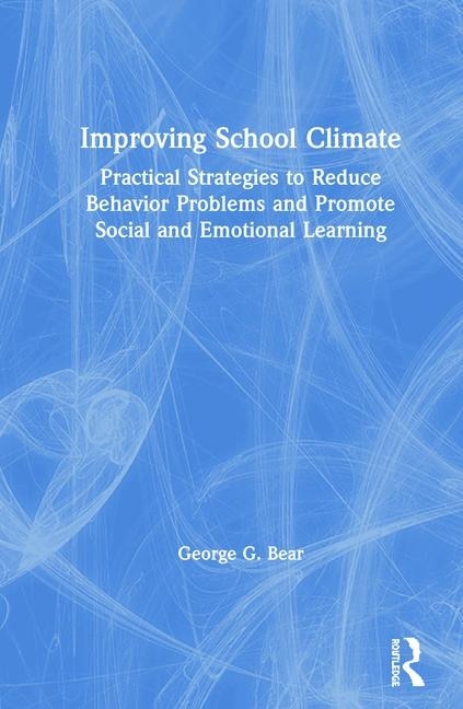 Improving School Climate by George G. Bear, Hardcover | Indigo Chapters