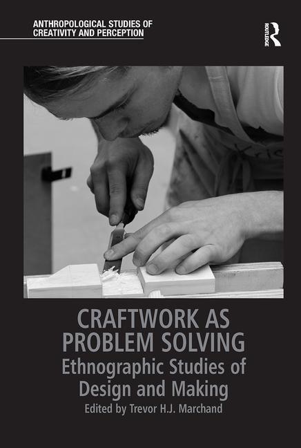 Craftwork As Problem Solving by Trevor H.j. Marchand, Paperback | Indigo Chapters
