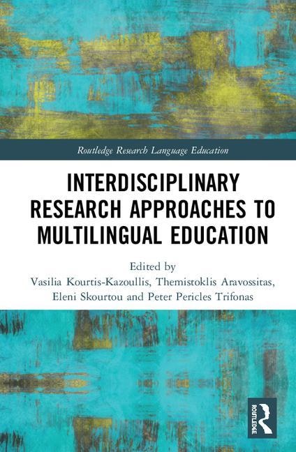 Interdisciplinary Research Approaches To Multilingual Education by Vasilia Kourtis-kazoullis, Hardcover | Indigo Chapters
