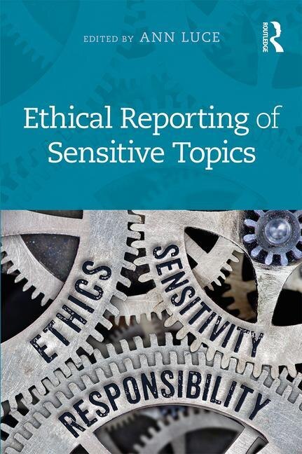 Ethical Reporting Of Sensitive Topics by Ann Luce, Paperback | Indigo Chapters