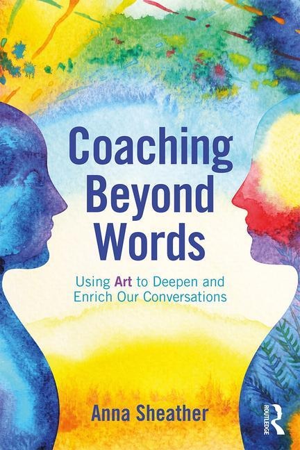 Coaching Beyond Words by Anna Sheather, Paperback | Indigo Chapters