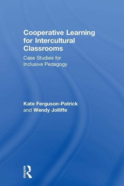 Cooperative Learning For Intercultural Classrooms by Kate Ferguson-patrick, Hardcover | Indigo Chapters
