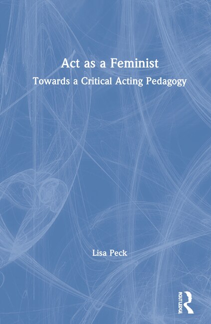 Act As A Feminist by Lisa Peck, Hardcover | Indigo Chapters
