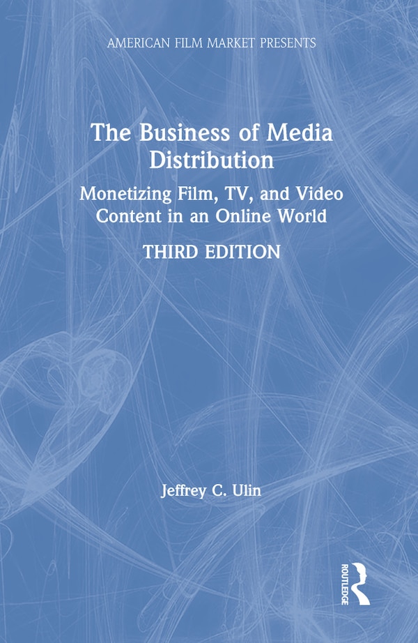The Business of Media Distribution by Jeffrey C. Ulin, Hardcover | Indigo Chapters