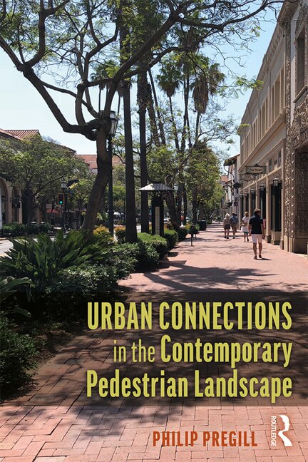 Urban Connections In The Contemporary Pedestrian Landscape by Philip Pregill, Paperback | Indigo Chapters