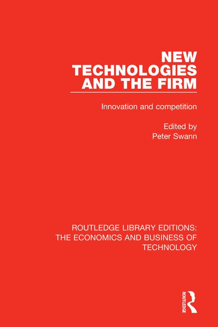 New Technologies And The Firm by Peter SWANN, Paperback | Indigo Chapters