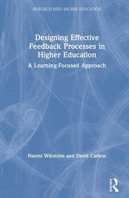 Designing Effective Feedback Processes In Higher Education by Naomi Winstone, Hardcover | Indigo Chapters