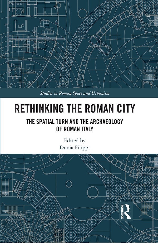 Rethinking The Roman City by Dunia Filippi, Hardcover | Indigo Chapters