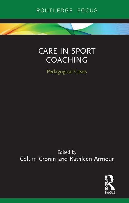 Care In Sport Coaching by Colum Cronin, Hardcover | Indigo Chapters
