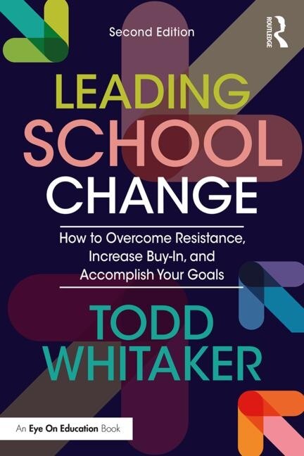 Leading School Change by Todd Whitaker, Paperback | Indigo Chapters