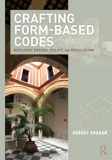 Crafting Form-based Codes by Korkut Onaran, Paperback | Indigo Chapters