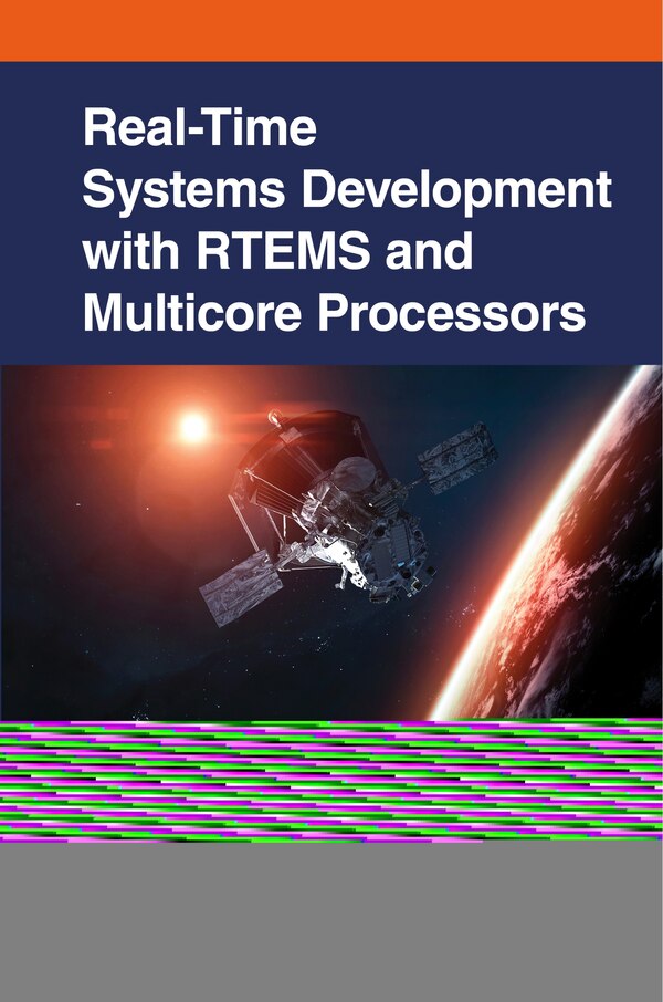 Real-time Systems Development With Rtems And Multicore Processors by Gedare Bloom, Hardcover | Indigo Chapters