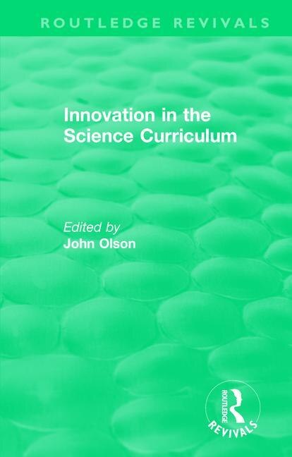 Innovation In The Science Curriculum by John Olson, Paperback | Indigo Chapters