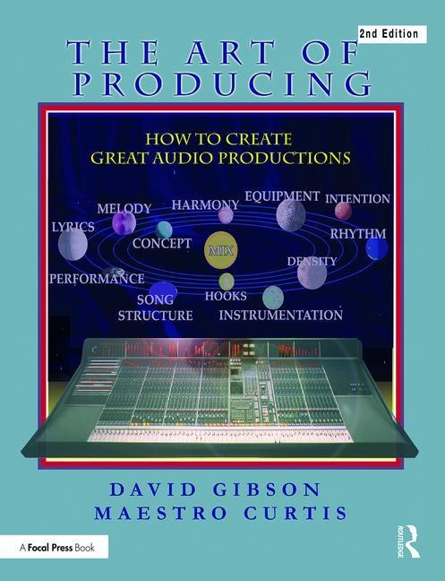 The Art of Producing by David Gibson, Paperback | Indigo Chapters