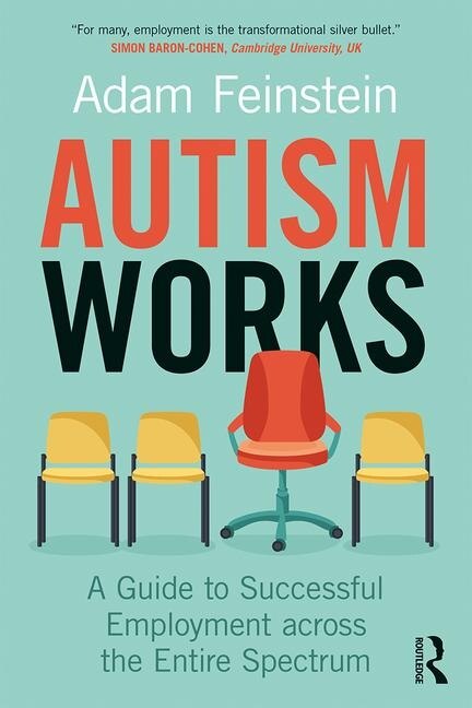 Autism Works by Adam Feinstein, Paperback | Indigo Chapters