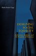 Designing Social Equality by Mark Foster Gage, Hardcover | Indigo Chapters