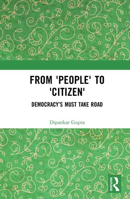 From 'people' To 'citizen' by Dipankar Gupta, Hardcover | Indigo Chapters