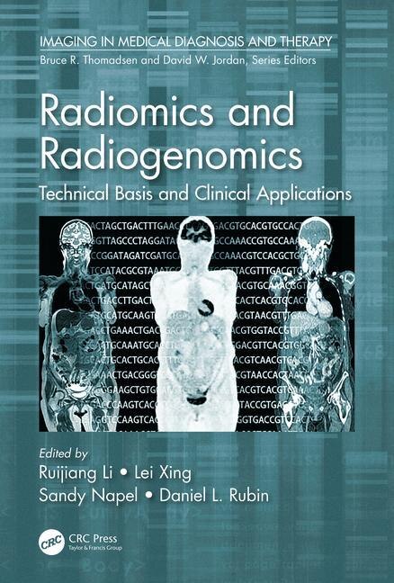 Radiomics And Radiogenomics by Ruijiang Li, Hardcover | Indigo Chapters