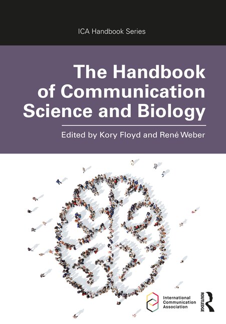 The Handbook Of Communication Science And Biology by Kory Floyd, Paperback | Indigo Chapters