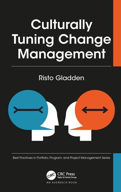 Culturally Tuning Change Management by Risto Gladden, Hardcover | Indigo Chapters