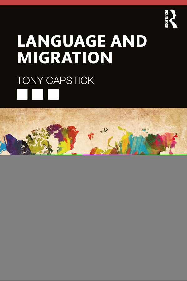 Language And Migration by Tony Capstick, Paperback | Indigo Chapters