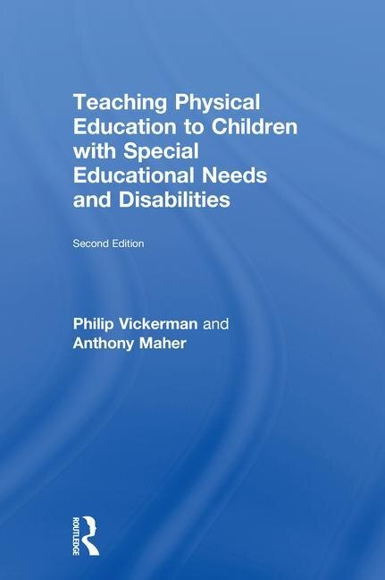 Teaching Physical Education To Children With Special Educational Needs And Disabilities by Philip Vickerman, Hardcover | Indigo Chapters