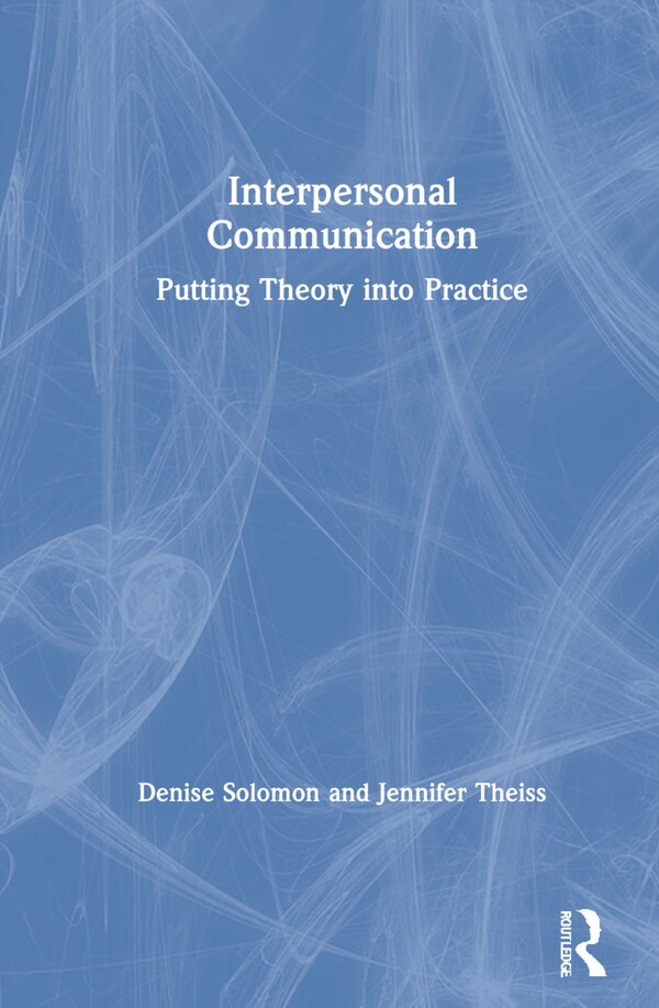 Interpersonal Communication by Denise Solomon, Hardcover | Indigo Chapters