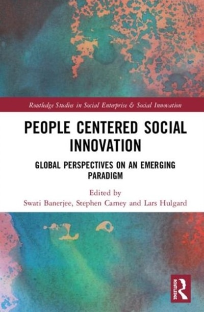 People-centered Social Innovation by Swati Banerjee, Hardcover | Indigo Chapters