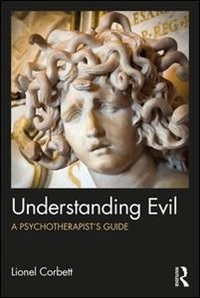 Understanding Evil by Lionel Corbett, Hardcover | Indigo Chapters