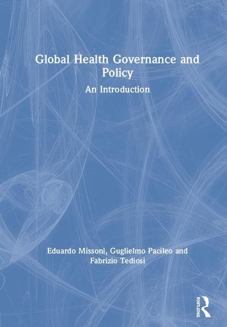 Global Health Governance And Policy by Eduardo Missoni, Hardcover | Indigo Chapters