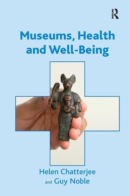 Museums Health And Well-being by Helen Chatterjee, Paperback | Indigo Chapters