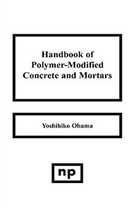 Handbook of Polymer-Modified Concrete and Mortars by Yoshihiko Ohama, Hardcover | Indigo Chapters
