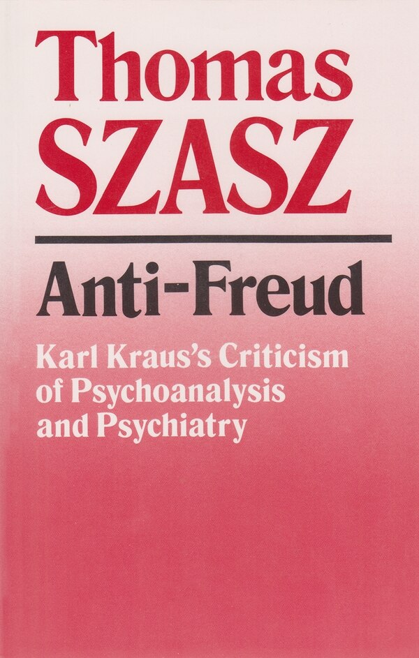 Anti-Freud by Thomas Szasz, Paperback | Indigo Chapters