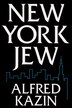 New York Jew by Alfred Kazin, Paperback | Indigo Chapters