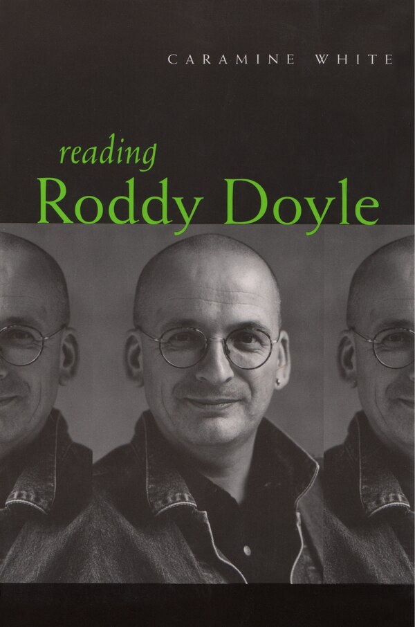 Reading Roddy Doyle by Caramine White, Paperback | Indigo Chapters