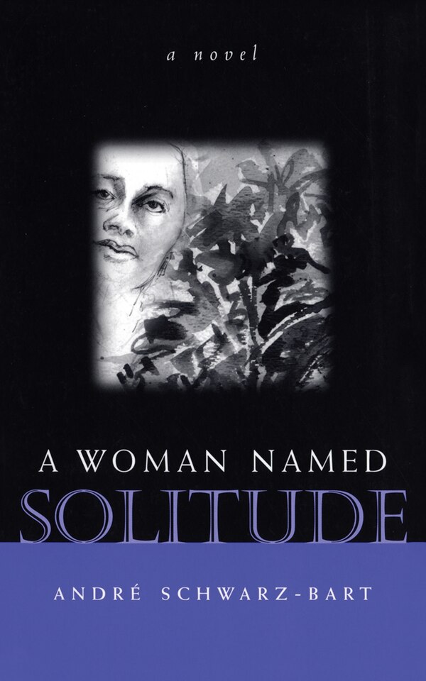 A Woman Named Solitude by Andr� Schwarz-Bart, Paperback | Indigo Chapters
