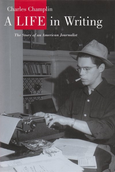 A Life in Writing by Charles Champlin, Hardcover | Indigo Chapters