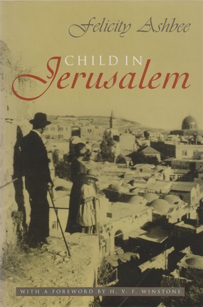 Child In Jerusalem by Felicity Ashbee, Hardcover | Indigo Chapters