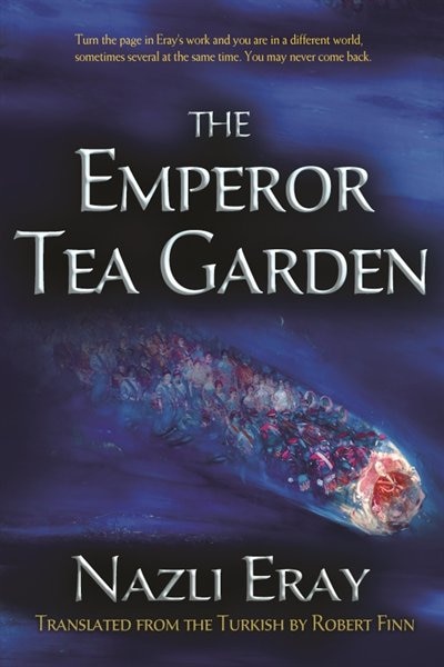 The Emperor Tea Garden by Nazli Eray, Paperback | Indigo Chapters
