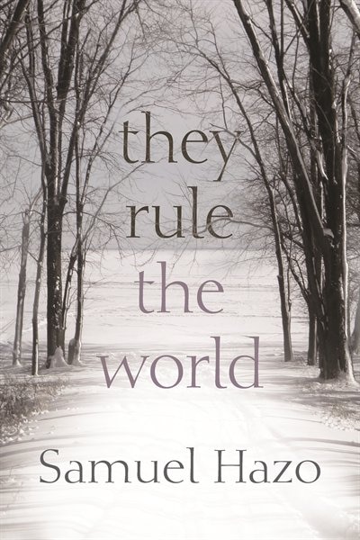 They Rule The World by Samuel Hazo, Paperback | Indigo Chapters