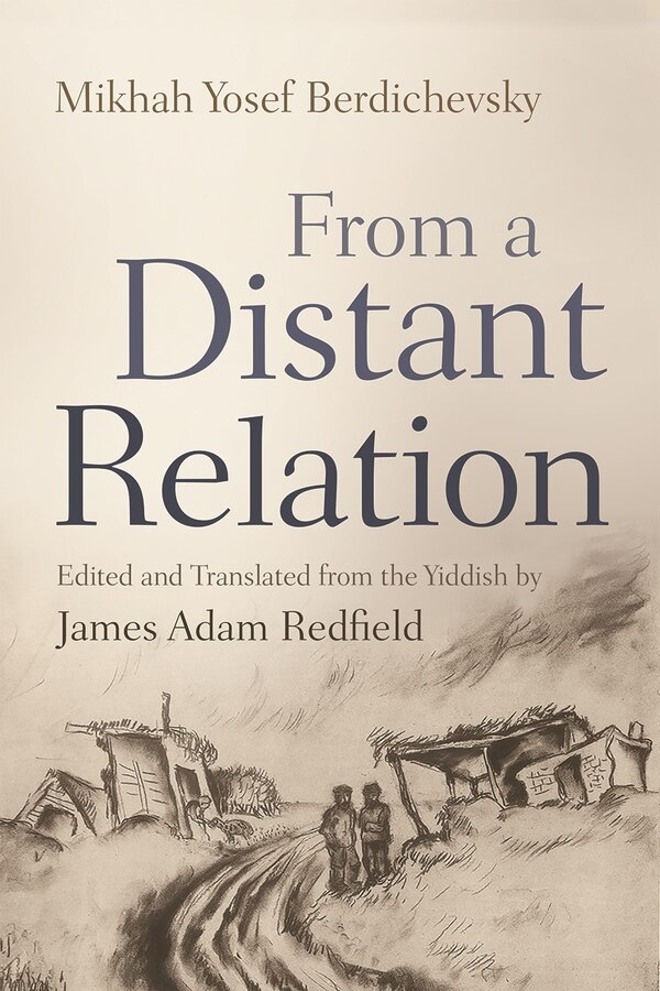From A Distant Relation by Mikhah Yosef Berdichevsky, Paperback | Indigo Chapters