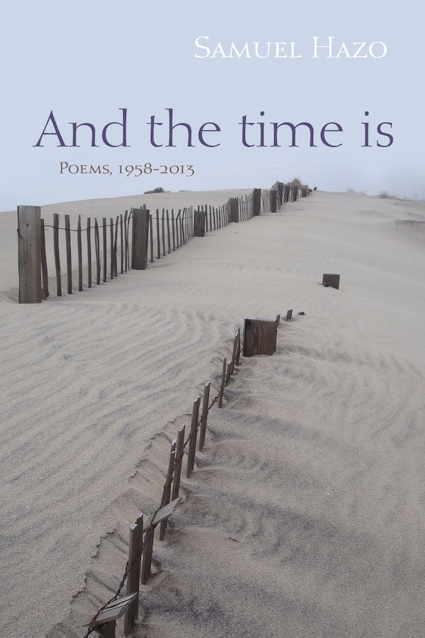 And The Time Is by Samuel Hazo, Paperback | Indigo Chapters