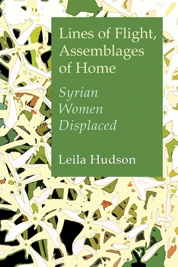 Lines of Flight Assemblages of Home by Leila Hudson, Hardcover | Indigo Chapters